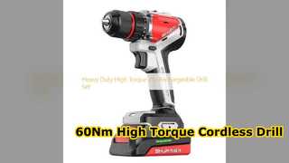 Heavy Duty 21V Cordless Drill 60Nm High Torque Power Tool